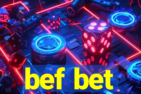 bef bet